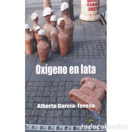 Libri di seconda mano: Ox&iacute;geno en lata - Alberto Garc&iacute;a-Teresa