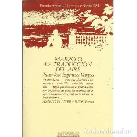 Gebrauchte B&uuml;cher: Marzo o la traducci&oacute;n del aire - Juan Jos&eacute; Espinosa Vargas