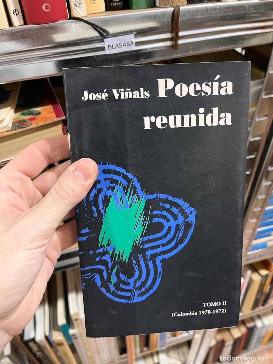 Libros de segunda mano: BLAS48A JOSE VI&Ntilde;ALS, POESIA REUNIDA, TOMO II, COLOMBIA 1970-1972 - 2