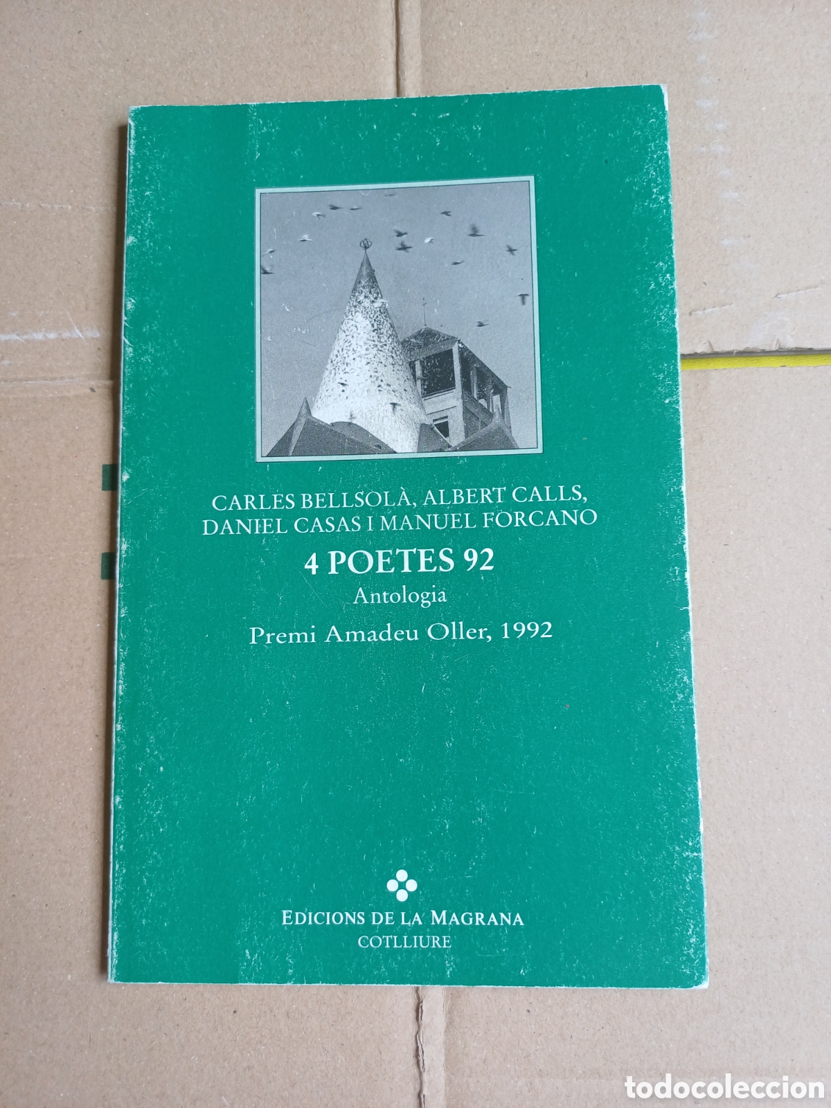 Libros de segunda mano: 4 poetes 92 Carles Bellsol&agrave; Albert Calls Daniel Casas Manuel Forcano Antologia Premi Amadeu Oller 92