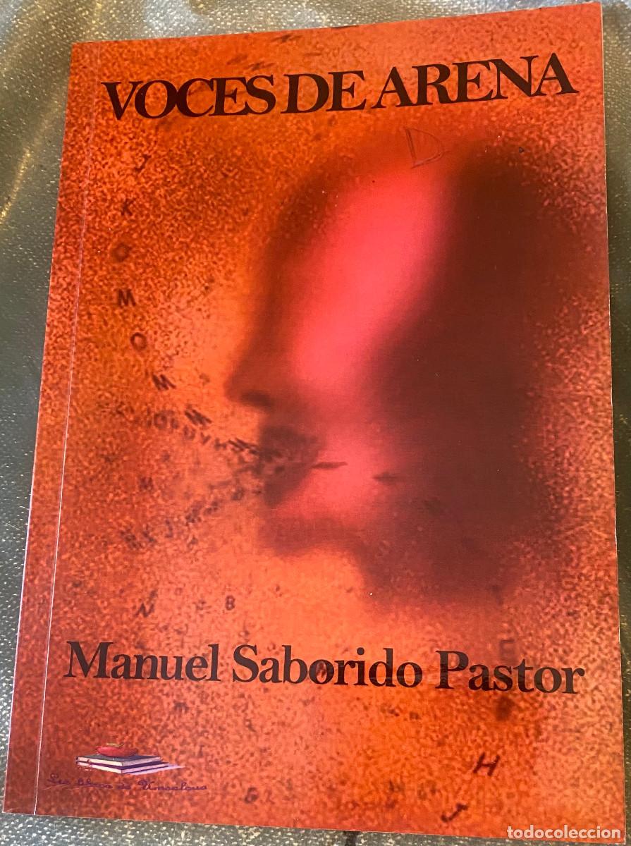 Gebrauchte B&uuml;cher: 'Voces de arena', de Manuel Saborido Pastor. Poes&iacute;a. Editado en 2010. Como nuevo.