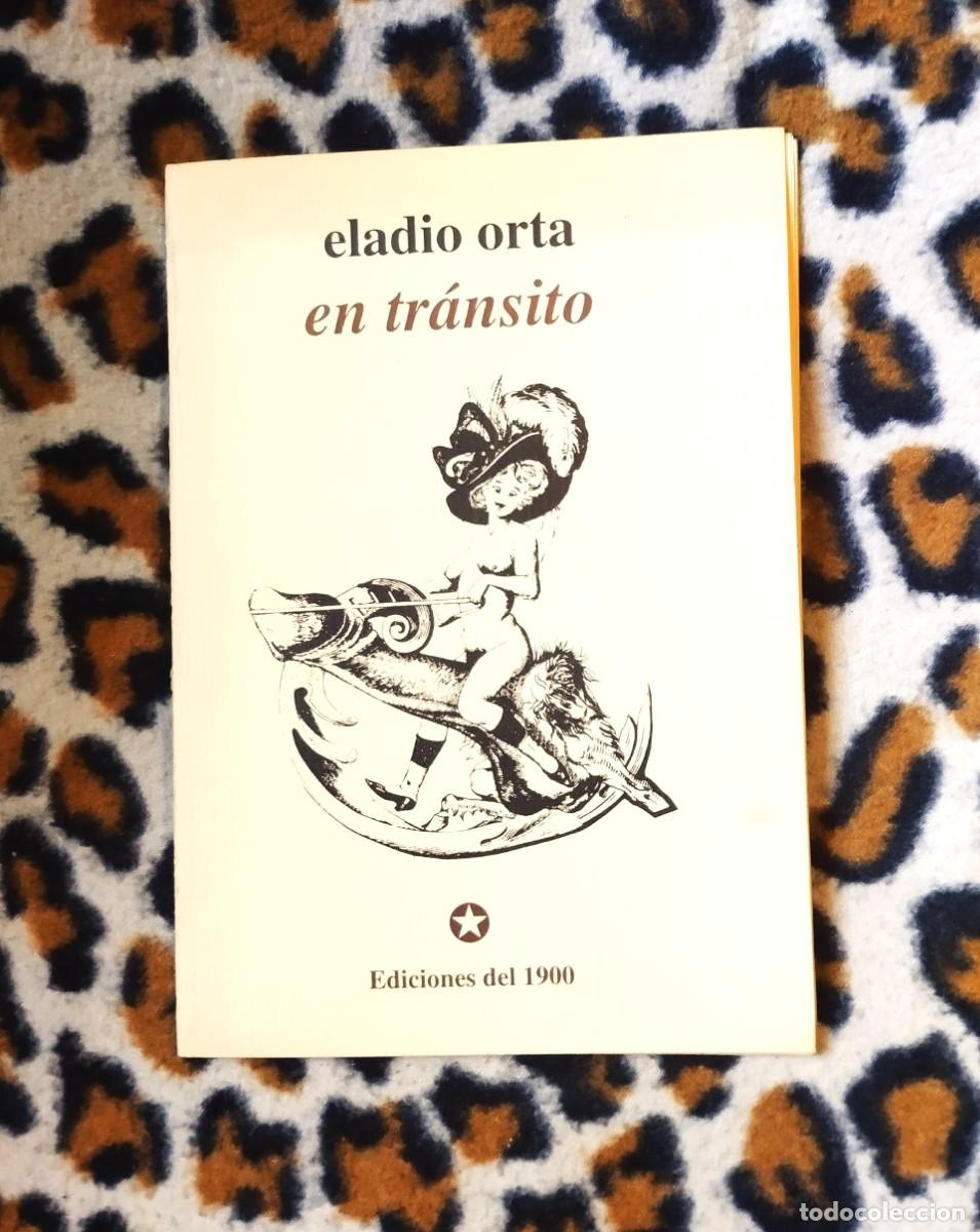 Libros de segunda mano: EN TR&Aacute;NSITO - ELADIO ORTA - EDICIONES DEL 1900 - DIF&Iacute;CIL - Foto 1