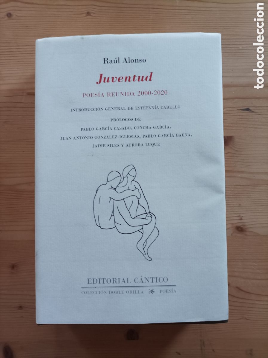 Libros de segunda mano: Ra&uacute;l Alonso. Juventud. Poes&iacute;a reunida 2000-2020. C&oacute;rdoba: Editorial C&aacute;ntico