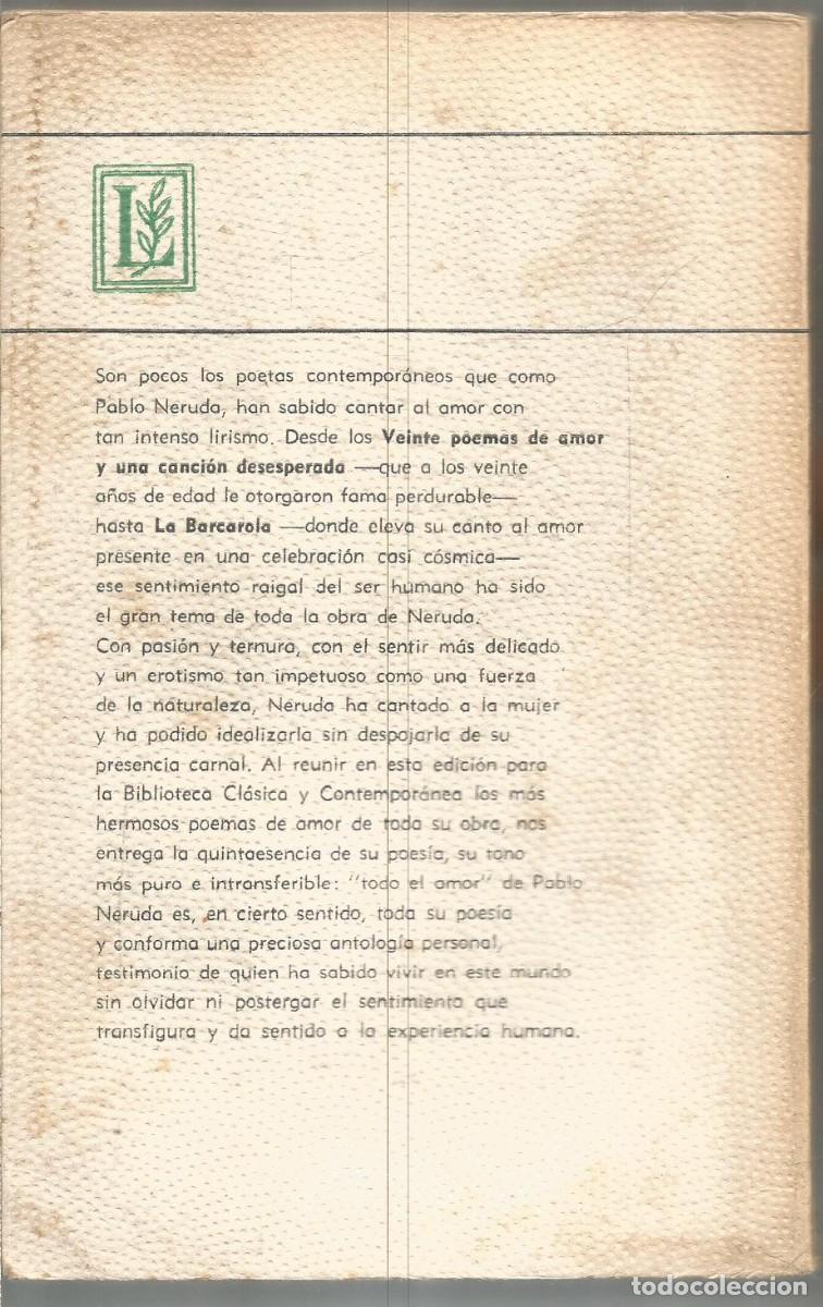 Libros de segunda mano: PABLO NERUDA. TODO EL AMOR. LOSADA. - Foto 2
