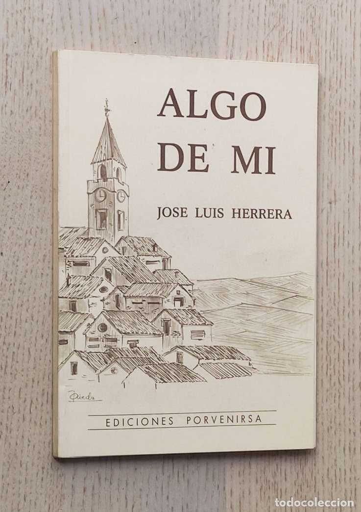 Libros de segunda mano: ALGO DE MI - HERRERA, Jose Luis - Foto 1