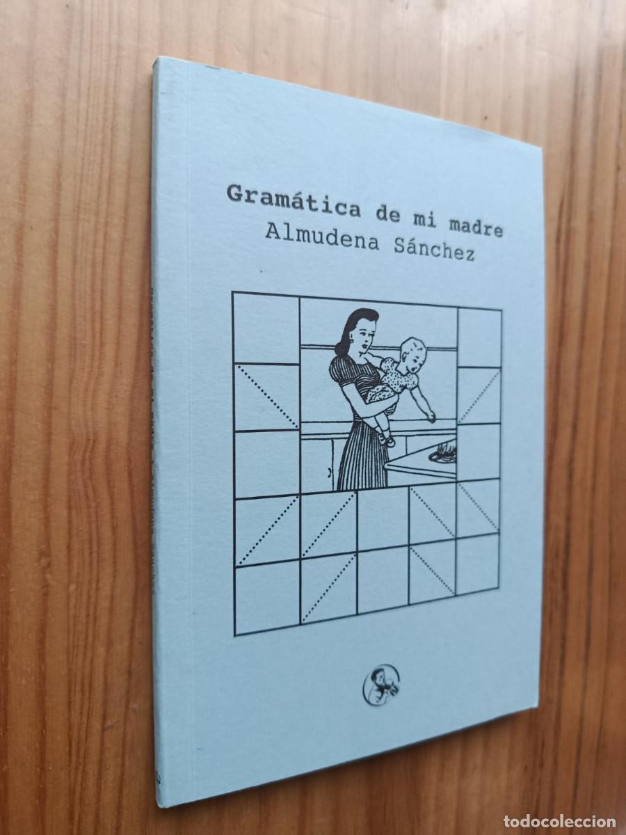 Libri di seconda mano: GRAM&Aacute;TICA DE MI MADRE - Almudena S&aacute;nchez