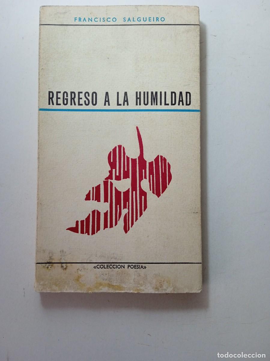 Libros de segunda mano: REGRESO A LA HUMILDAD - FRANCISCO SALGUEIRO - Foto 1