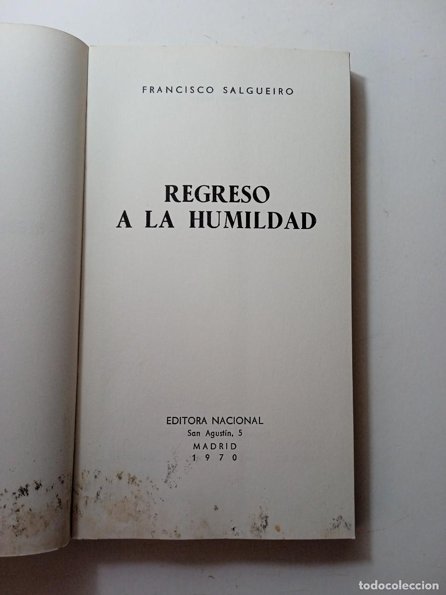 Libros de segunda mano: REGRESO A LA HUMILDAD - FRANCISCO SALGUEIRO - Foto 3