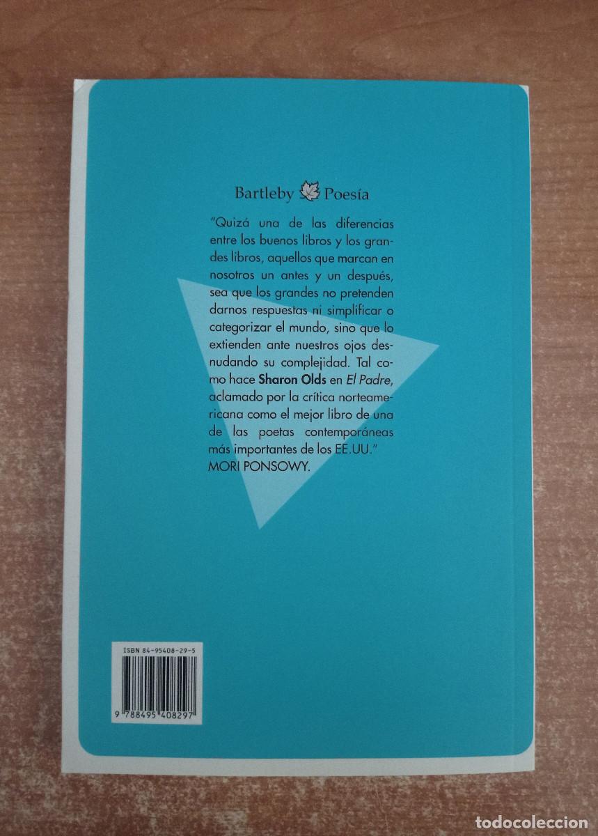Libros de segunda mano: El Padre - Sharon Olds - Ed. Biling&uuml;e - Bartleby, 2004 - Foto 4