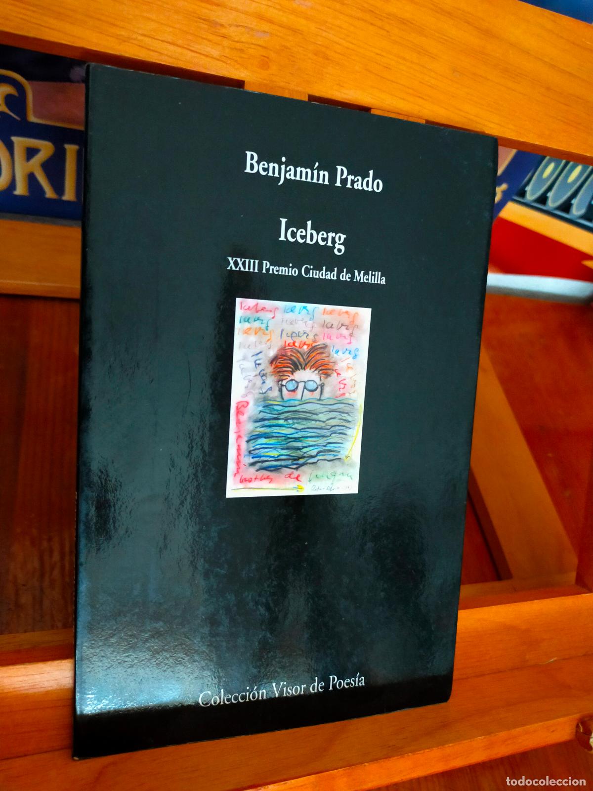 Libros de segunda mano: ICEBERG. BENJAM&Iacute;N PRADO. EDITORIAL VISOR. - Foto 1