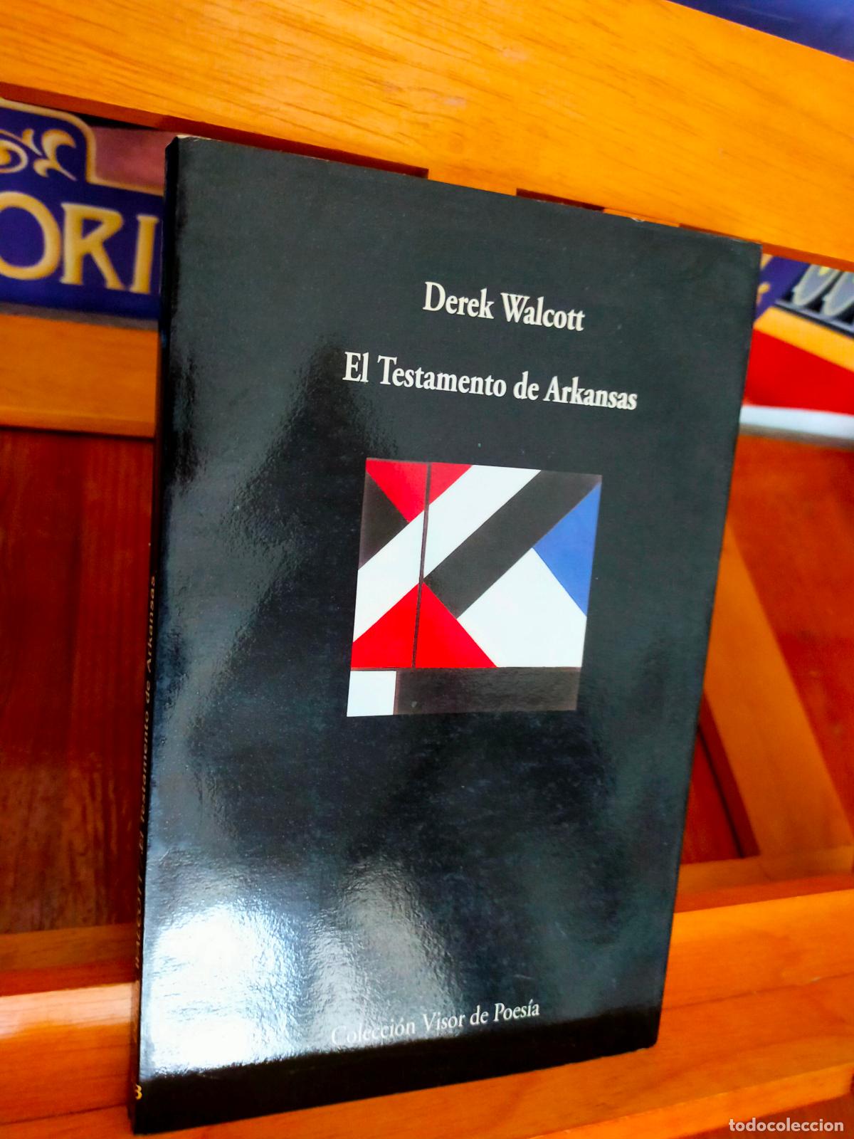 Libros de segunda mano: EL TESTAMENTO DE ARKANSAS. DEREK WALCOTT. EDITORIAL VISOR. - Foto 1