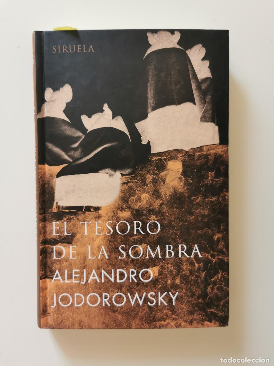 Libros de segunda mano: Alejandro. Jodorowsky. &rdquo;El tesoro de la sombra&rdquo; - Foto 1