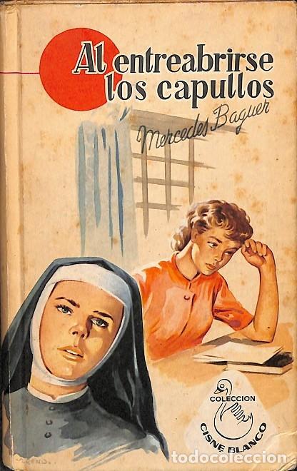 Libri di seconda mano: AL ENTREABRIRSE LOS CAPULLOS - MERCEDES BAGUER - MADRID 1963
