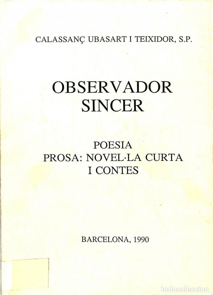 Libri di seconda mano: OBSERVADOR SINCER. POESIA, PROSA: NOVELA CURTA I CONTES - CALASSAN&Ccedil; UBASART TEIXIDOR - 1990