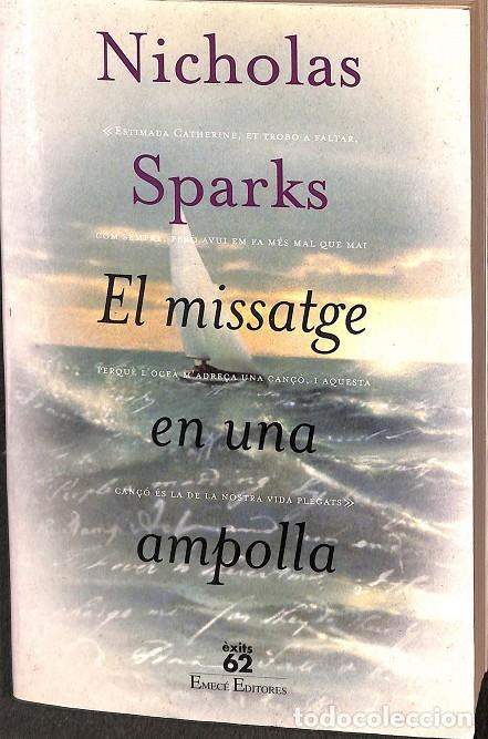 Libri di seconda mano: EL MISSATGE EN UNA AMPOLLA - SPARKS, NICHOLAS - Edicions 62 - 1998 - &Egrave;XITS 9