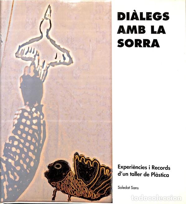 Libri di seconda mano: DI&Agrave;LEG AMB LA SORRA - SOLEDAD SANS - EDITORES VARIOS - 1991