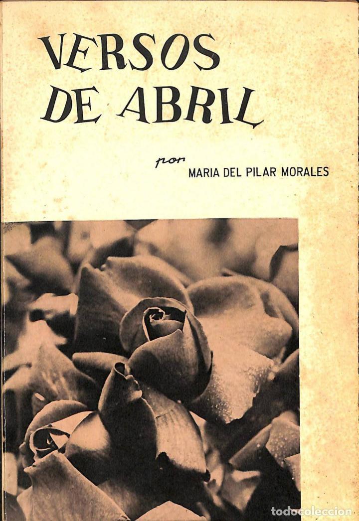 Libri di seconda mano: VERSOS DE ABRIL - MARIA DEL PILAR MORALES - MARIA DEL PILAR MORALES - 1965