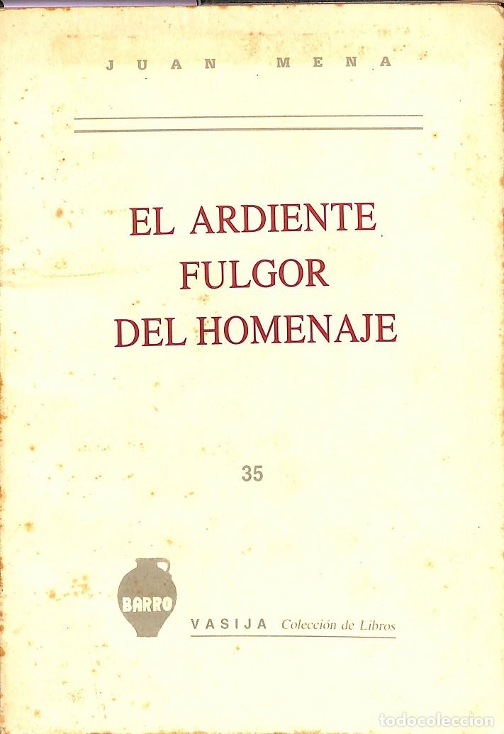 Libri di seconda mano: EL ARDIENTE FULGOR DEL HOMENAJE - JUAN MENA - VASIJA - 1988 - Colecci&oacute;n Libros - Serie Poes&iacute;a N&ordm; 5