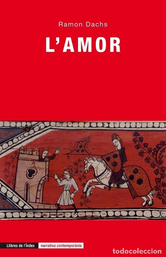 Libri di seconda mano: L'AMOR - DACHS, RAMON - EDITORES VARIOS - 2014 - NARRATIVA CONTEMPOR&Agrave;NIA, 28