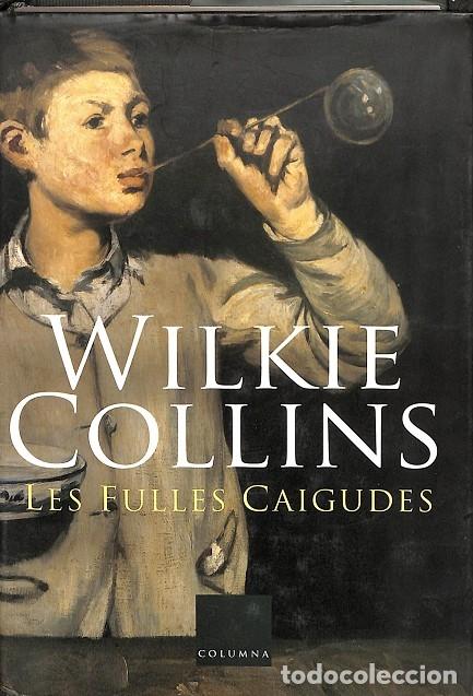 Libri di seconda mano: LES FULLES CAIGUDES - WILKIE COLLINS - COLUMNA - 2005