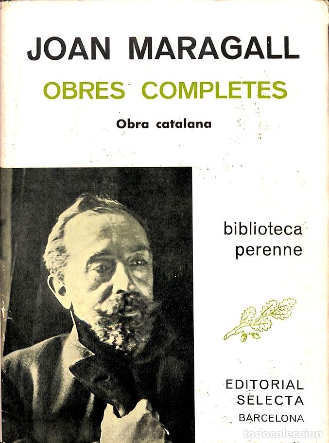 Second hand books: JOAN MARAGALL OBRES COMPLETES - MARAGALL, JOAN - EDITORIAL SELECTA - 1981 - BIBLIOTECA PERENNE