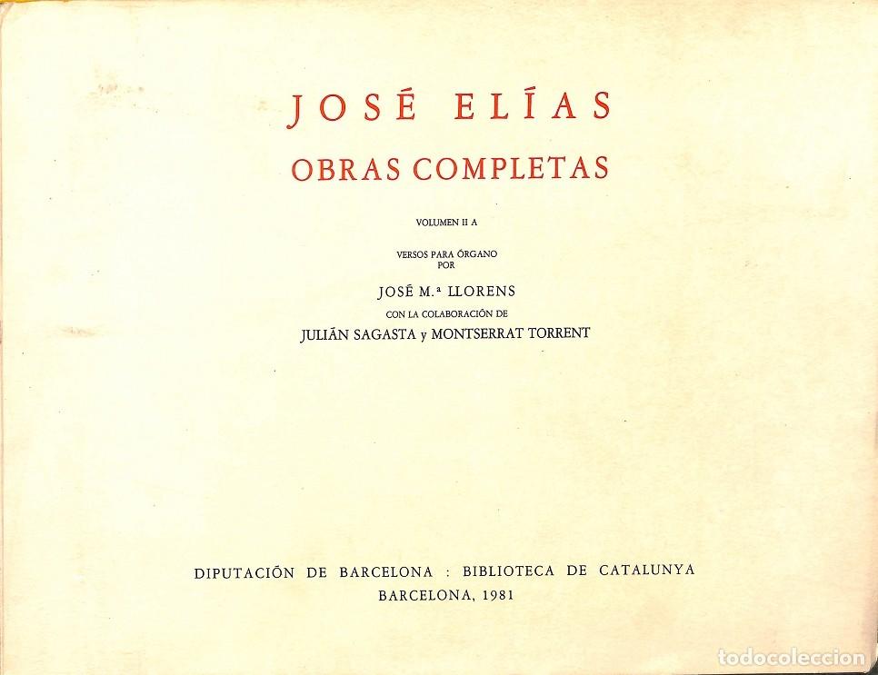 Second hand books: JOS&Eacute; EL&Iacute;AS - OBRAS COMPLETAS VOL. II A - DIPUTACI&Oacute;N DE BARCELONA - 1981 - BIBLIOTECA DE CATALUNYA