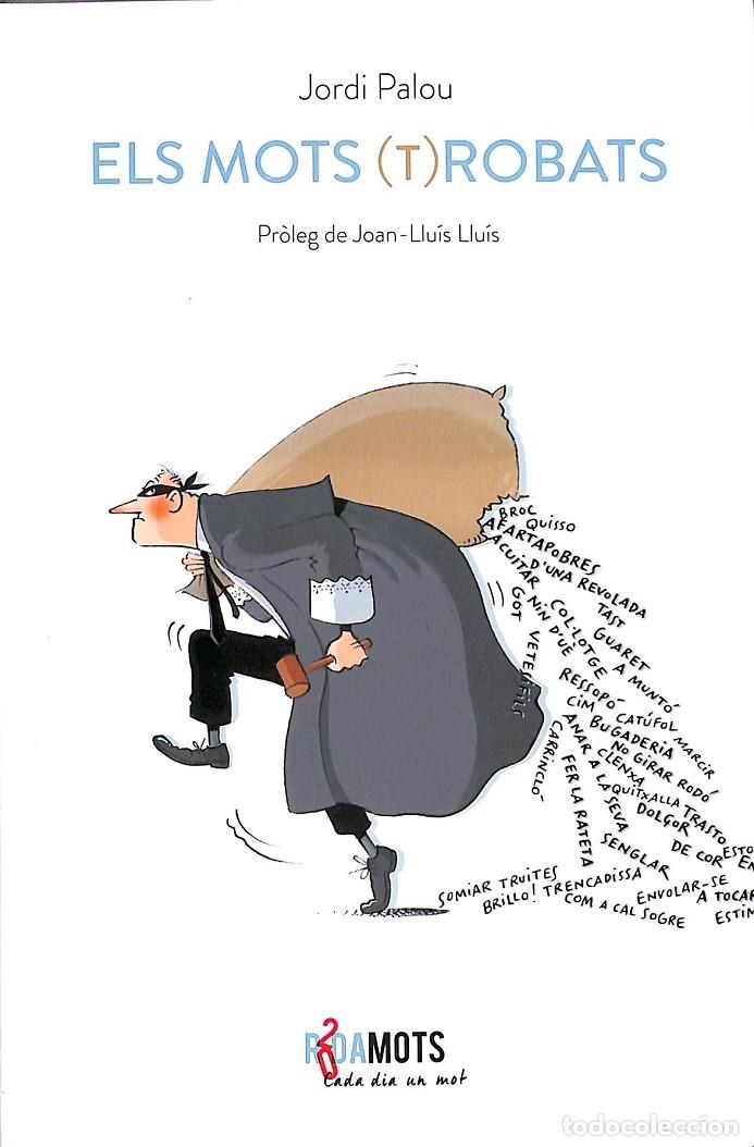 Second hand books: ELS MOTS (T)ROBATS - PALOU MASSIP, JORDI - EDITORES VARIOS - 2019