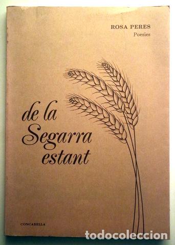 Libri di seconda mano: PERES, Rosa - VILALTA, Francesc - DE LA SEGARRA ESTANT - Barcelona 1987 - Il&middot;lustrat