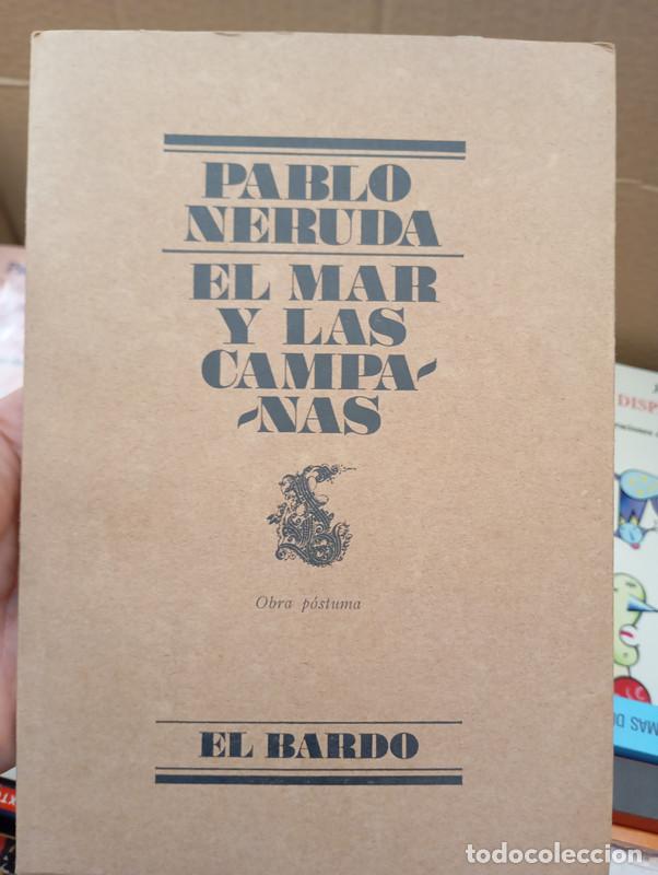 Libros de segunda mano: Pablo Neruda � El Mar y las Campanas � Obra Postuma � El Bardo - Foto 1
