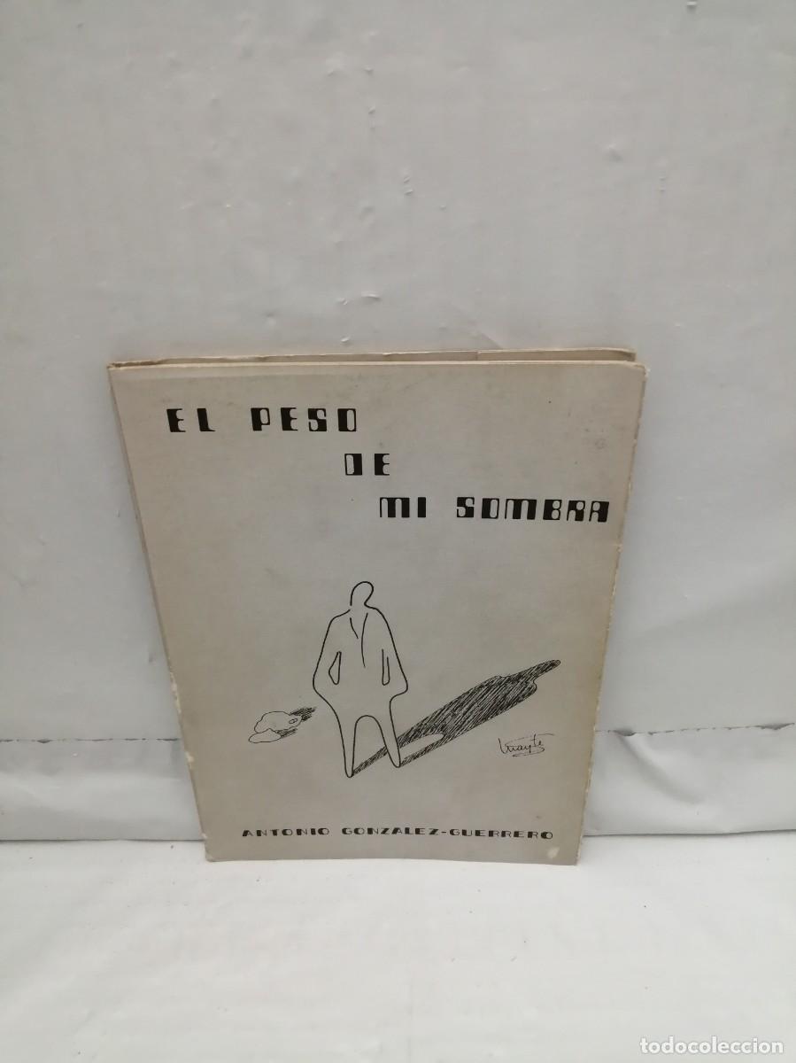 Gebrauchte B&uuml;cher: Antonio Gonz&aacute;lez-Guerrero: El peso de mi sombra