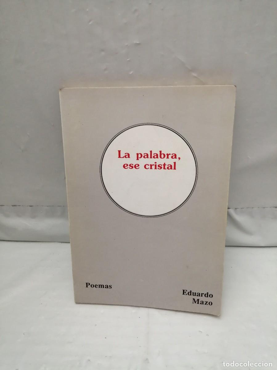 Gebrauchte B&uuml;cher: La palabra, ese cristal (Dedicatoria y firma aut&oacute;grafa de autor)