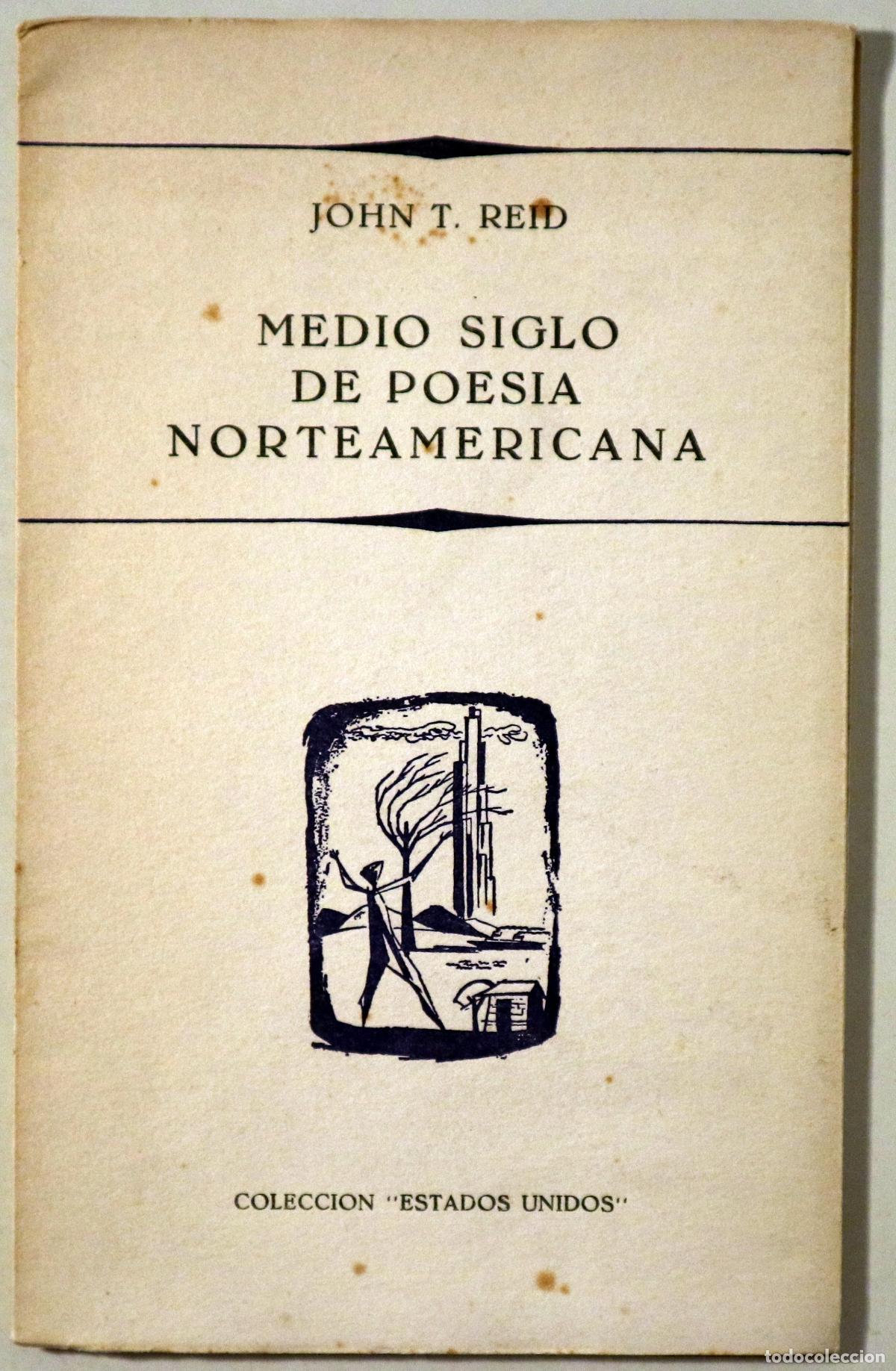 Libri di seconda mano: REID, John T. - MEDIO SIGLO DE POESIA NORTEAMERICANA - Madrid 1954