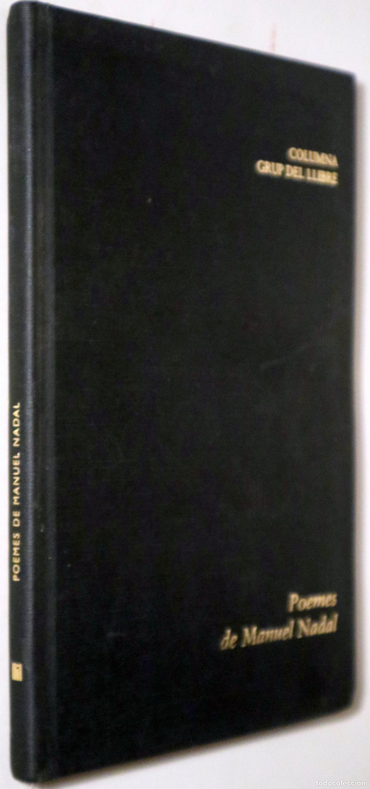 Second hand books: NADAL, Manuel - Ep&iacute;leg de Jordi Pujol - POEMES DE MANUEL NADAL .Poesia completa - Barcelona 1998 - 1