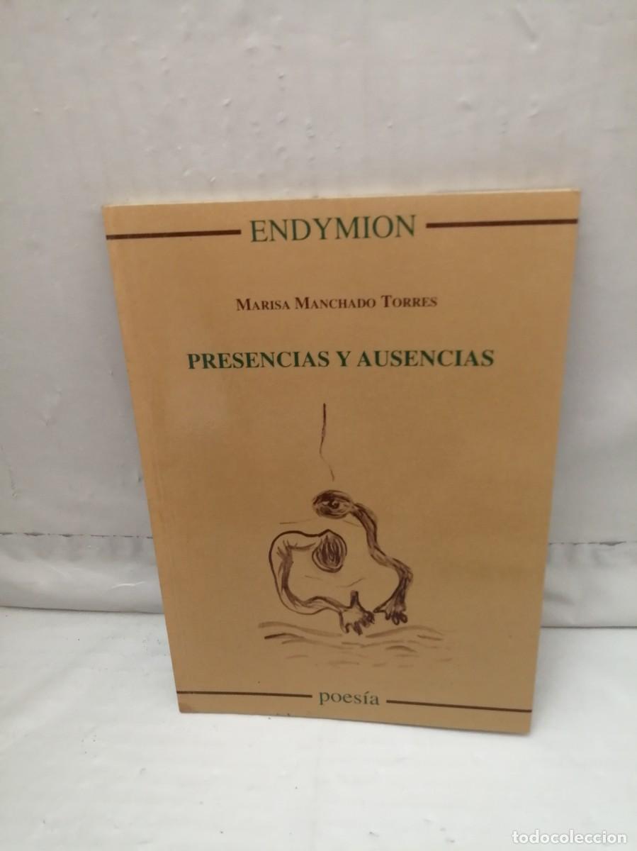 Libri di seconda mano: Marisa Manchado Torres: Presencias y ausencias (Dedicatoria y firma aut&oacute;grafa de autora) 1&ordf; EDICI&Oacute;N