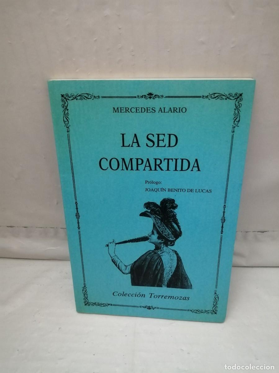 Libri di seconda mano: La Sed Compartida (Dedicatoria y firma aut&oacute;grafa de autora, Primera edici&oacute;n)