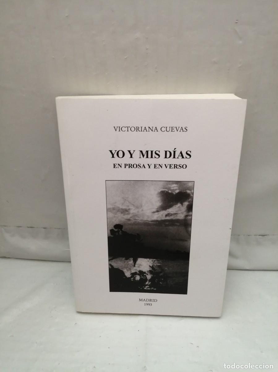 Gebrauchte B&uuml;cher: Yo y mis d&iacute;as, en prosa y en verso