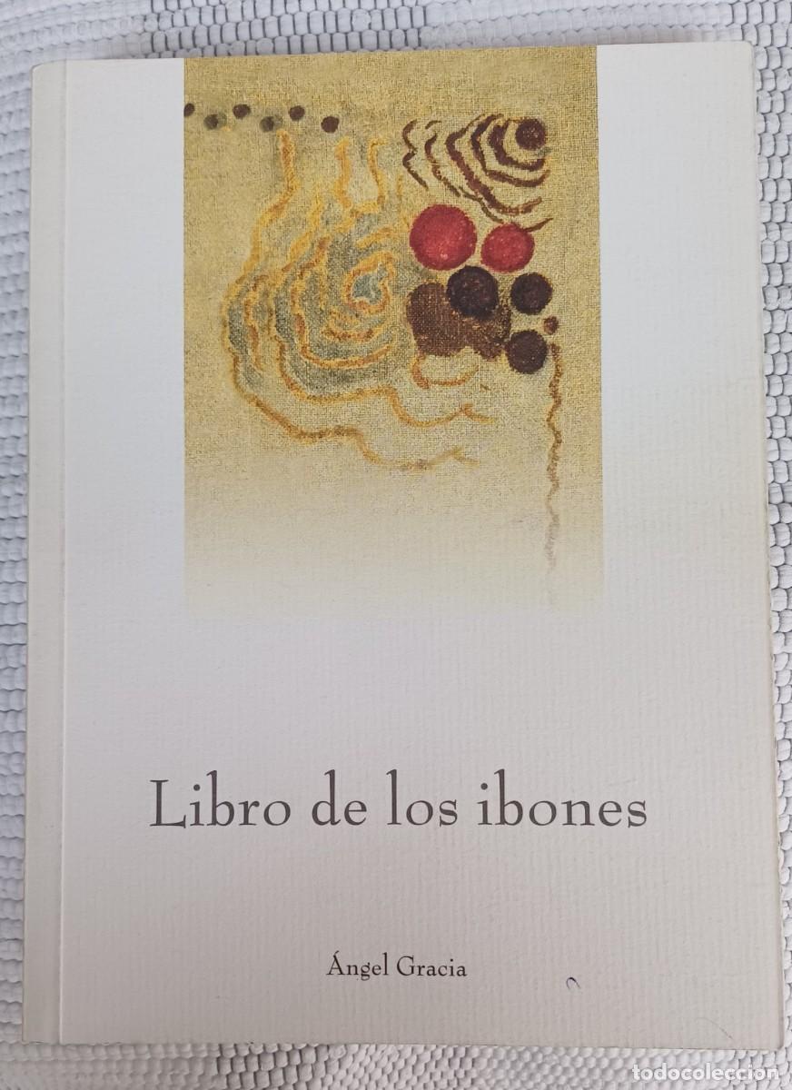 Libros de segunda mano: LIBRO DE LOS IBONES -- &Aacute;NGEL GRACIA - Foto 1