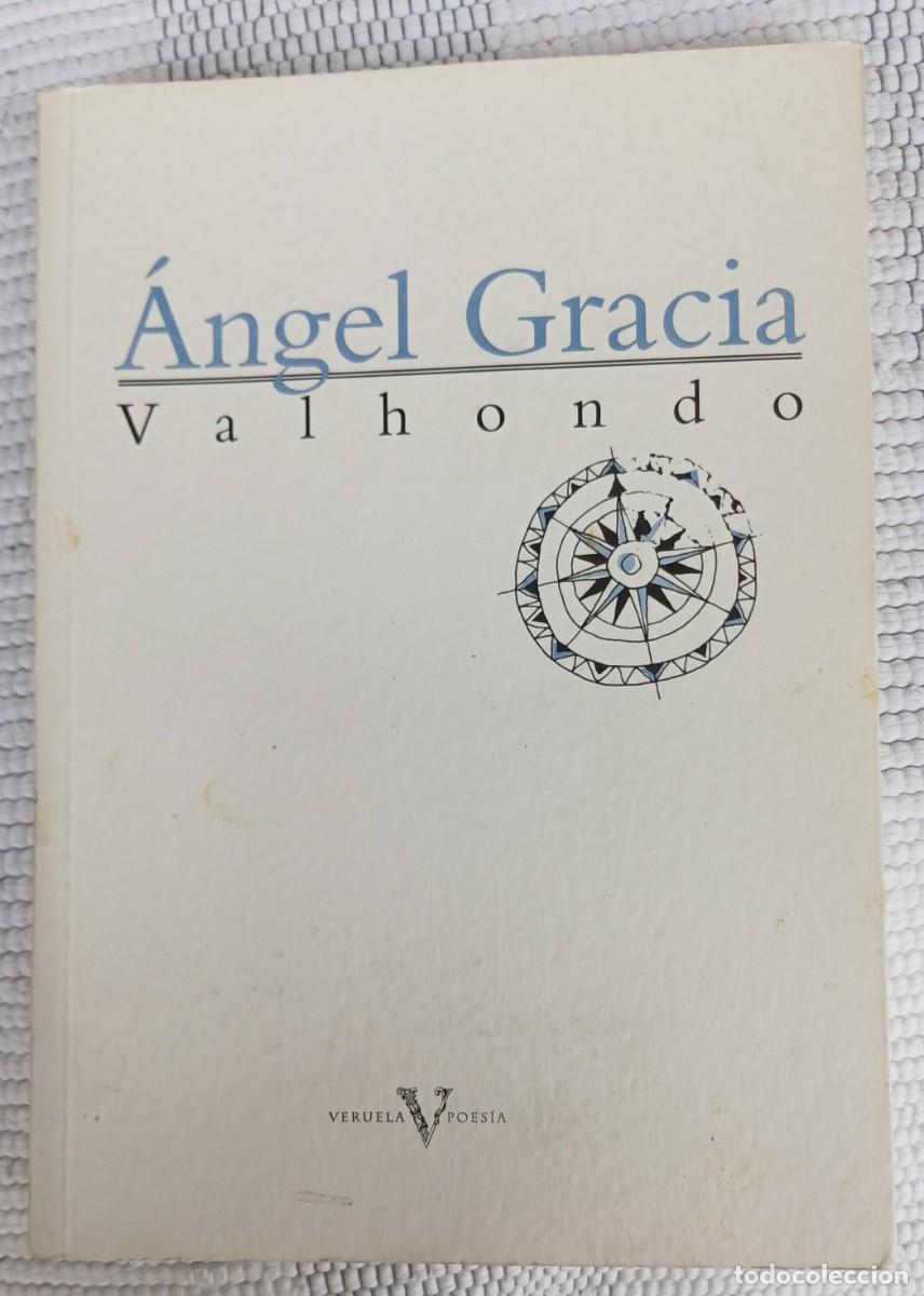 Libros de segunda mano: VALHONDO -- &Aacute;NGEL GRACIA - Foto 1