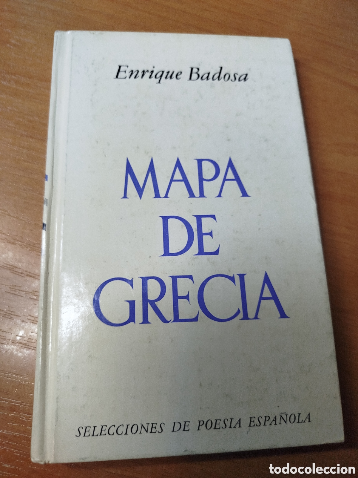 Gebrauchte B&uuml;cher: Mapa de Grecia. Enrique badosa. Selecciones de poes&iacute;a espa&ntilde;ola