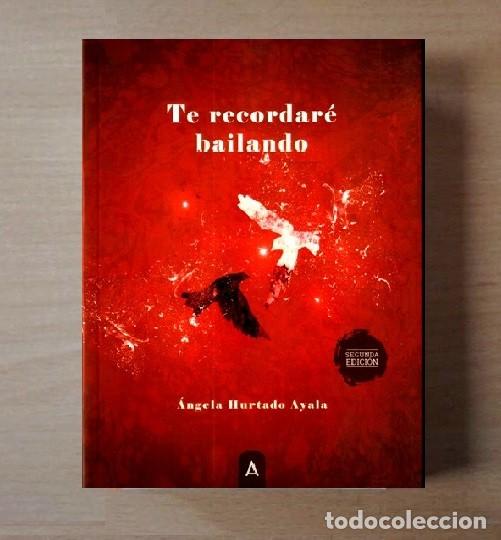Libri di seconda mano: �F2847 - TE RECORDARE BAILANDO. ANGELA HURTADO AYALA. POESIA. ALIAR EDICIONES 2022.
