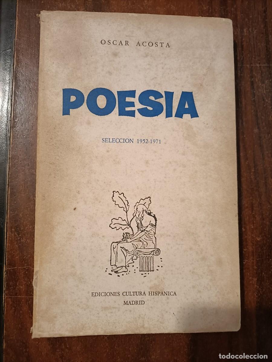 Gebrauchte B&uuml;cher: POES&Iacute;A.- &Oacute;SCAR ACOSTA. SELECCI&Oacute;N 1952-1971. EDICIONES CULTURA HISP&Aacute;NICA, 1976