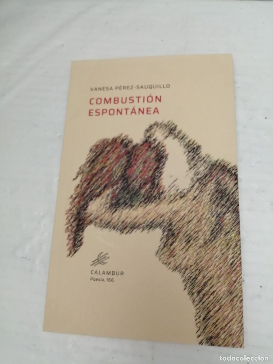 Libri di seconda mano: Combusti&oacute;n espont&aacute;nea (Dedicatoria y firma aut&oacute;grafa de autora, Primera edici&oacute;n)