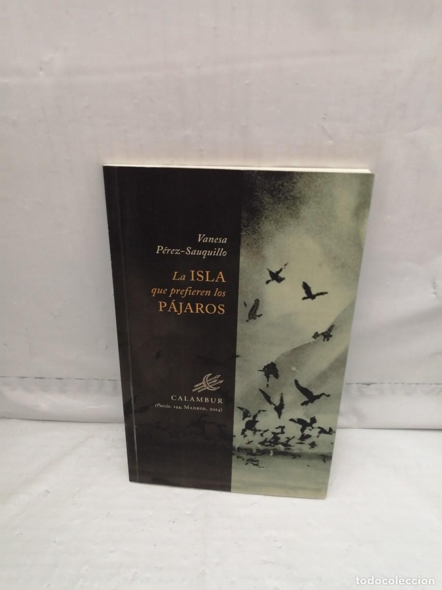 Libri di seconda mano: La isla que prefieren los p&aacute;jaros (Dedicatoria y firma aut&oacute;grafa de autora, Primera edici&oacute;n)