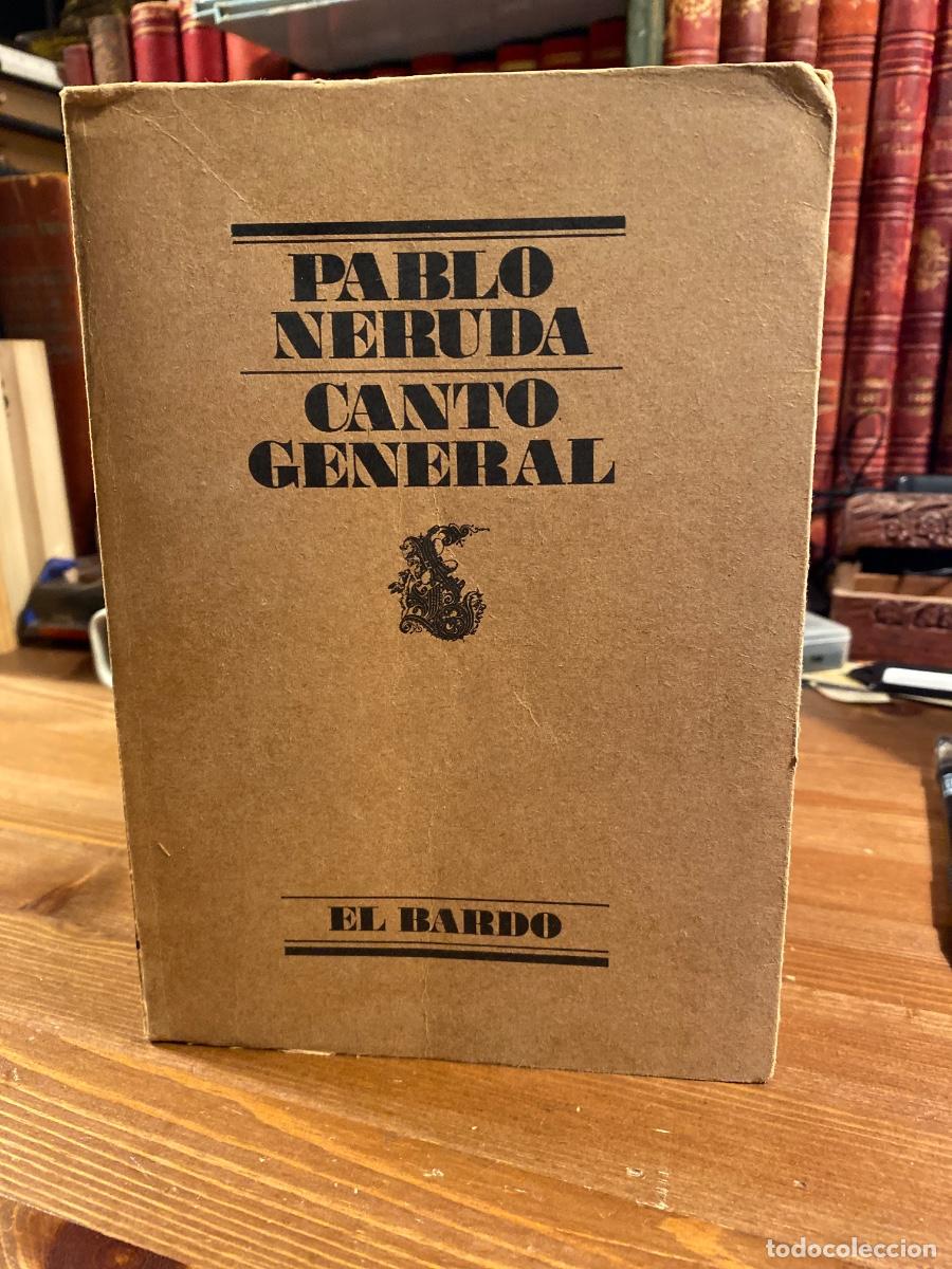 Libros de segunda mano: PABLO NERUDA: CANTO GENERAL LUMEN, EL BARDO, 1976 - Foto 1