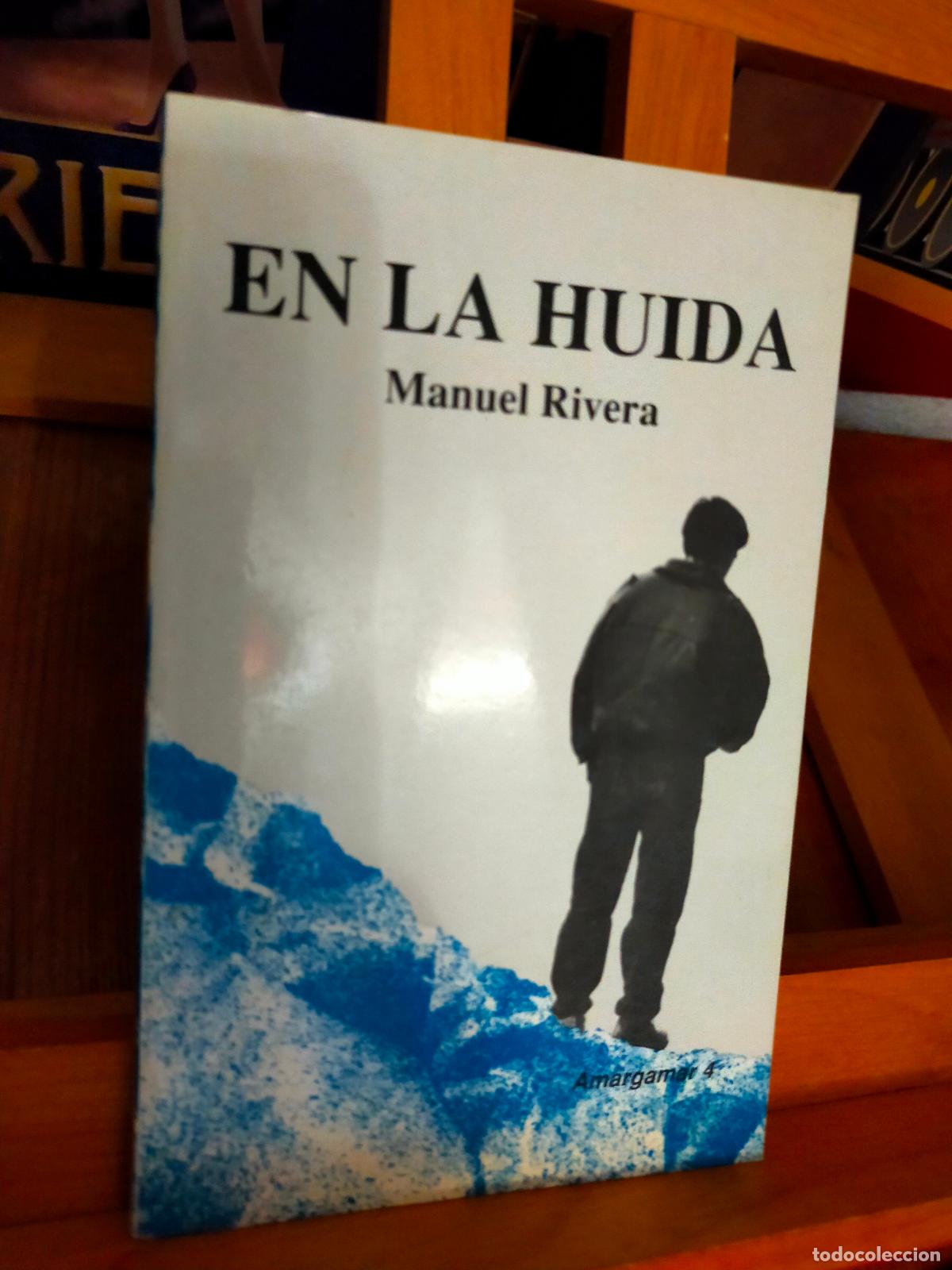 Libros de segunda mano: EN LA HU&Iacute;DA. MANUEL RIVERA. - Foto 1