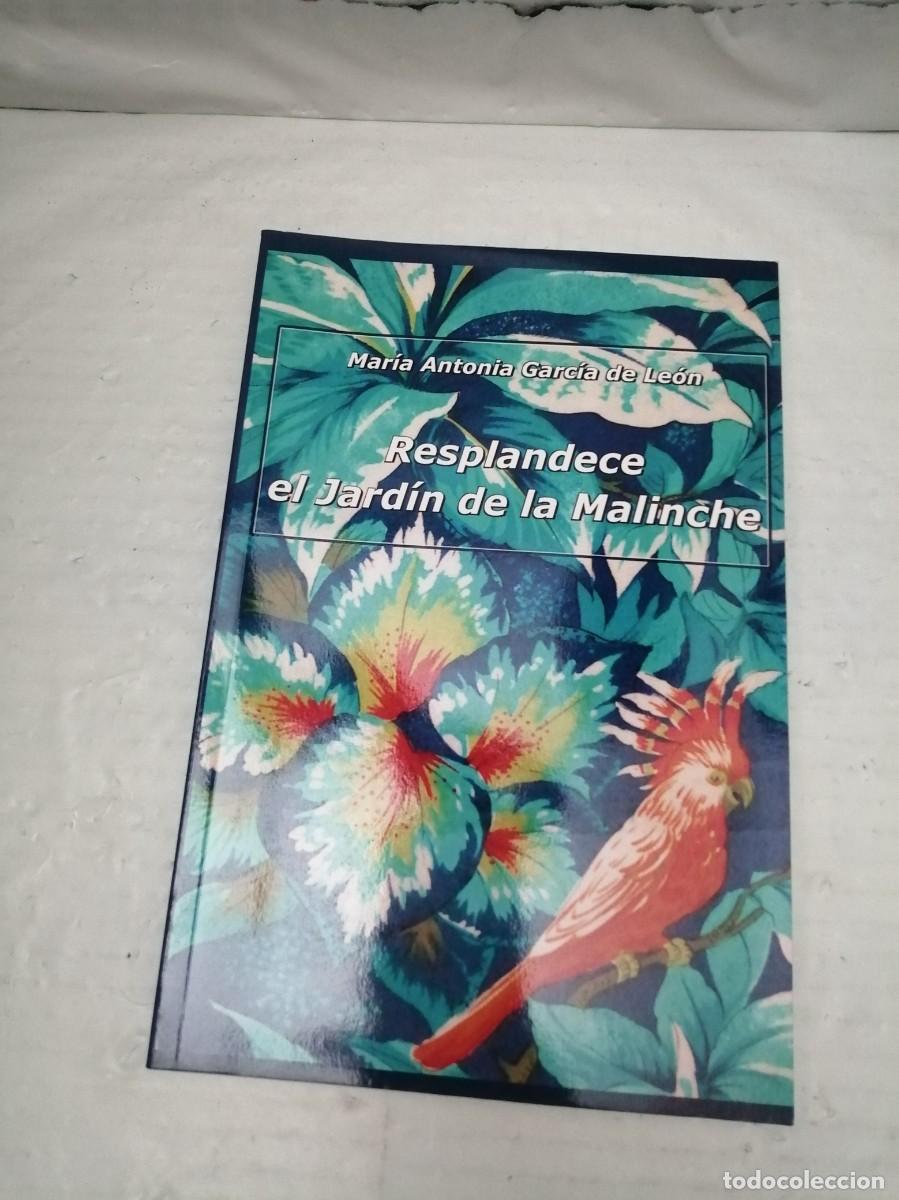 Libri di seconda mano: Resplandece el jard&iacute;n de la Malinche (Firma aut&oacute;grafa de autora) PRIMERA EDICI&Oacute;N