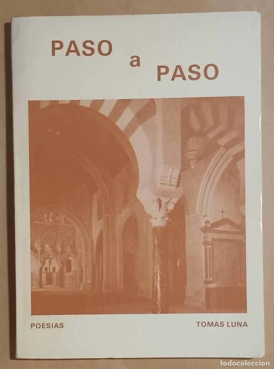 Libros de segunda mano: PASO A PASO - TOM&Aacute;S LUNA - 1983 - Foto 1