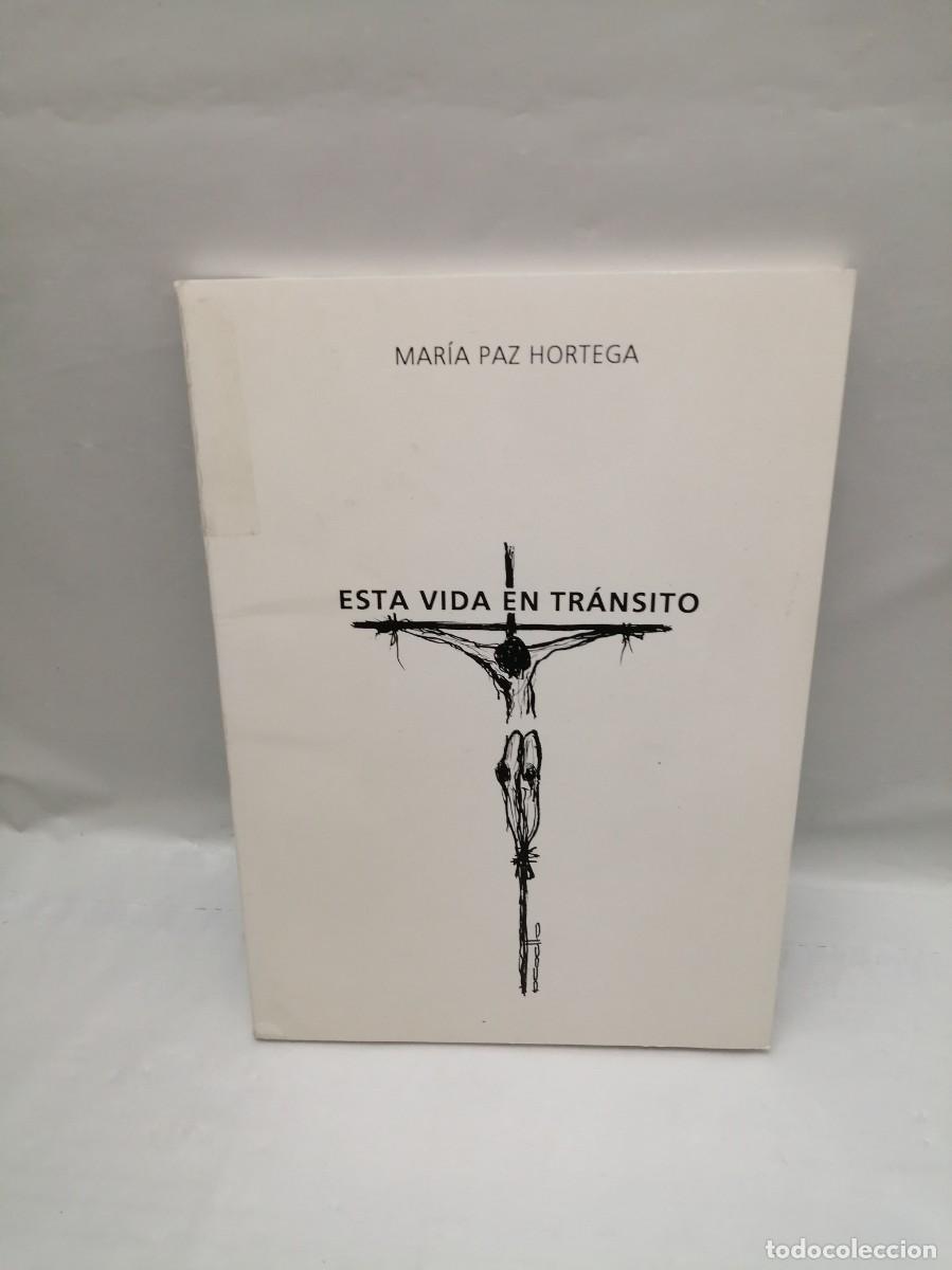 Libri di seconda mano: Esta vida en tr&aacute;nsito (Dedicatoria y firma aut&oacute;grafa de autora) PRIMERA EDICI&Oacute;N