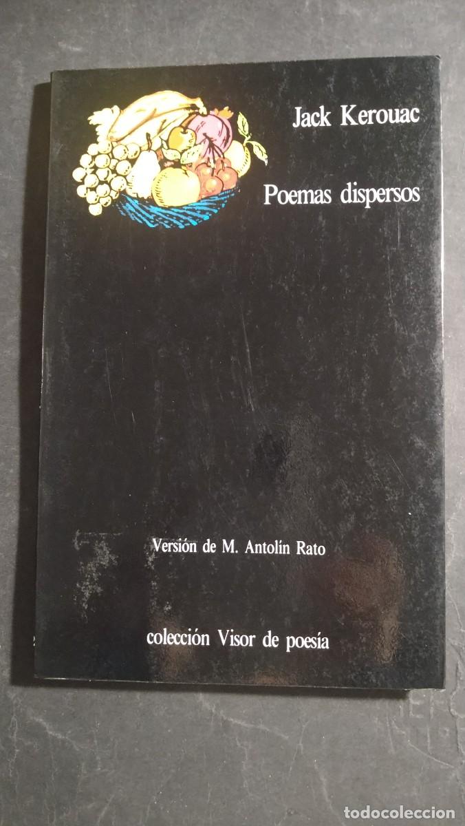 Libros de segunda mano: POEMAS DISPERSOS - JACK KEROUAC (COLECCI&Oacute;N VISOR)
