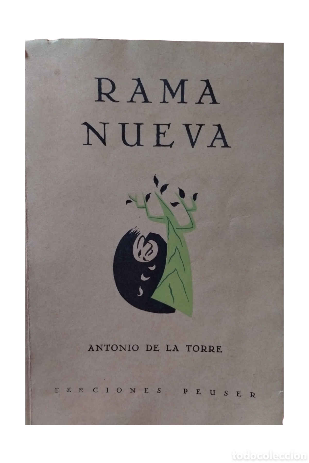 Gebrauchte B&uuml;cher: Antonio de la Torre &mdash; Rama Nueva Ediciones Peuser, Buenos Aires, 1953